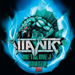 Titanic (CZ) : Metalovej Svátek Živě